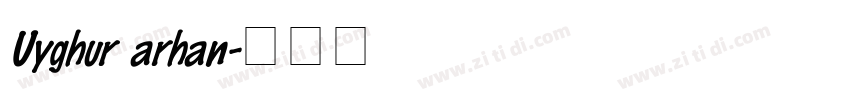 Uyghur arhan字体转换